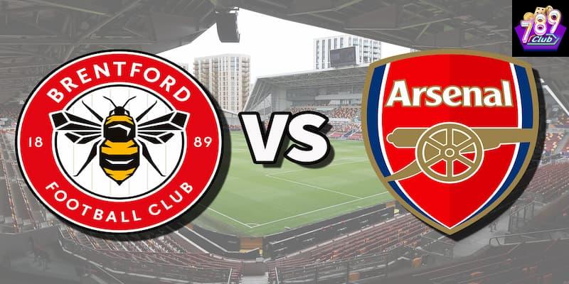 Brentford vs Arsenal phân tích phong độ và lực lượng
